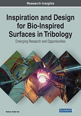 Inspiration and Design for Bio-inspired Surfaces in Tribology : Emerging Research and Opportunities - 9781799816485