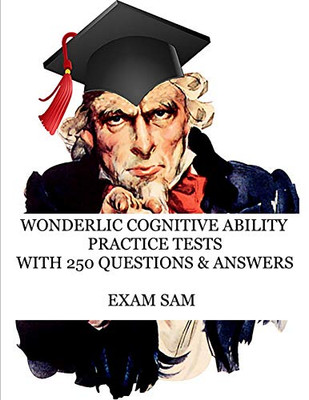 Wonderlic Cognitive Ability Practice Tests : Wonderlic Personnel Assessment Study Guide with 250 Questions and Answers