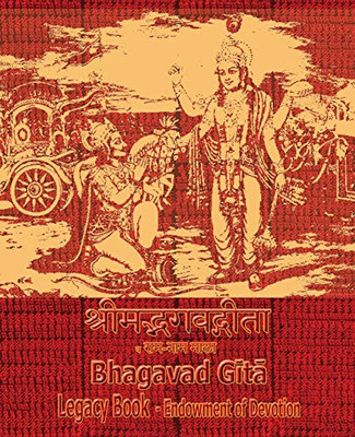Bhagavad Gita Legacy Book - Endowment of Devotion : Embellish it with Your Rama Namas & Present it to Someone You Love