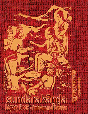 Sundara-Kanda Legacy Book - Endowment of Devotion : Embellish it with Your Rama Namas & Present it to Someone You Love