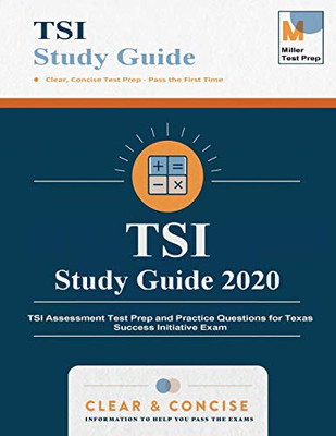 TSI Study Guide 2020 : TSI Assessment Test Prep and Practice Questions for Texas Success Initiative Exam - 9781950159376