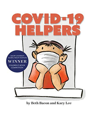 Covid-19 Helpers : A Story for Kids about the Coronavirus and the People Helping During the 2020 Pandemic - 9781949467604