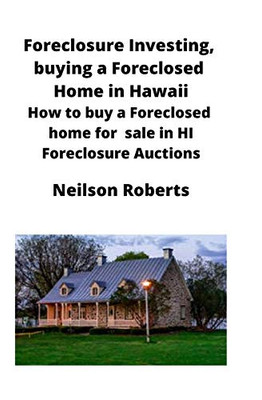 Foreclosure Investing, Buying a Foreclosed Home in Hawaii : How to Buy a Foreclosed Home for Sale in HI Foreclosure Auctions