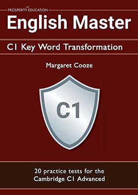 English Master C1 Key Word Transformation (20 Practice Tests for the Cambridge Advanced) : 200 Test Questions with Answer Keys