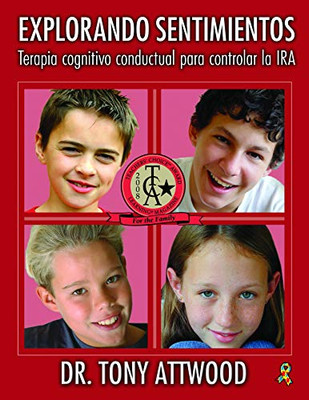 Explorando Sentimientos: IRA - Terapia Cognitivo Conductual Para Controlar La IRA: Spanish Edition of Exploring Feelings: Anger