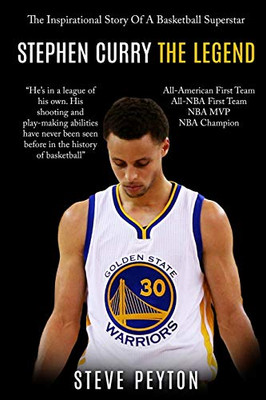 Stephen Curry : The Fascinating Story Of A Basketball Superstar - Stephen Curry - One Of The Best Shooters In Basketball History