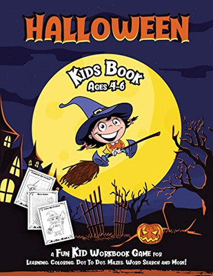 Halloween Kids Book : Fantastic Activity Book For Boys And Girls; Word Search, Mazes, Coloring Pages, Connect the Dots, how to Draw Tasks