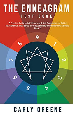 The Enneagram Test Book: A Practical Guide to Self-Discovery & Self-Realization for Better Relationships and a Better Life: Best Audiobooks & B