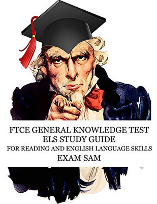 FTCE General Knowledge Test ELS Study Guide : 575 GKT Reading and English Language Skills Exam Practice Questions for Florida Teaching Certification