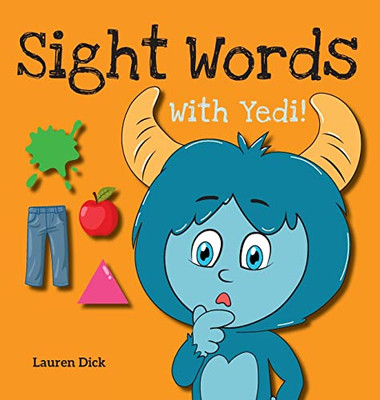 Sight Words With Yedi! : (Ages 3-5) Practice With Yedi! (Body, Clothes, House, Colors, Actions, Nature, Numbers, 20 Different Topics) - 9781774764855