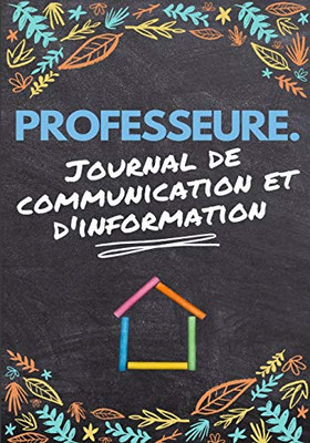 Professeure Journal De Communication: Enregistrez tous les détails de l'élève, du parent, du contact d'urgence et de la santé - 7 x 10 pouces - 80 pag