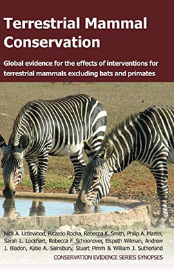 Terrestrial Mammal Conservation : Global Evidence for the Effects of Interventions for Terrestrial Mammals Excluding Bats and Primates - 9781800640849