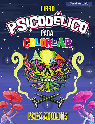 Libro Psicodélico para Colorear para Adultos : Libro de colorear para adultos para aliviar el estrés y la relajación, Libros psicodélicos para colorear