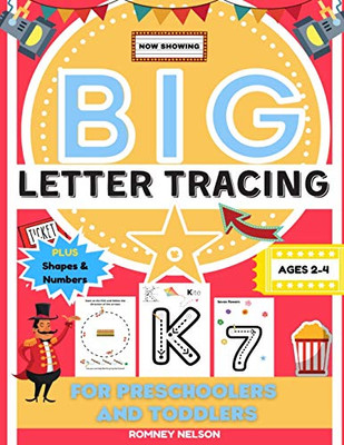 Big Letter Tracing For Preschoolers And Toddlers Ages 2-4 : Alphabet and Trace Number Practice Activity Workbook For Kids (BIG ABC Letter Writing Books)