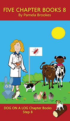 Five Chapter Books 8 : (Step 8) Sound Out Books (systematic Decodable) Help Developing Readers, Including Those with Dyslexia, Learn to Read with Phonics