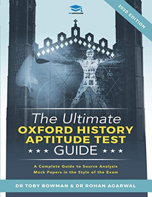The Ultimate Oxford History Aptitude Test Guide : Techniques, Strategies, and Mock Papers to Give You the Ultimate Preparation for Oxford's HAT Examination.