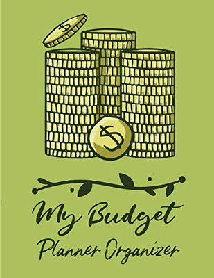 My Budget Planner Organizer : Budget And Financial Planner Organizer Gift | Beginners | Envelope System | Monthly Savings | Upcoming Expenses | Minimalist Living