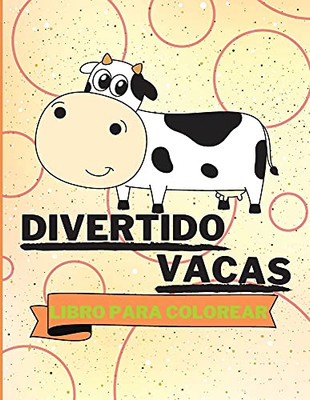 Libro para colorear de vacas divertidas : Libro para colorear de vacas adorables |Vacas lindas para colorear para niños |25 vacas increíblemente lindas y adorables