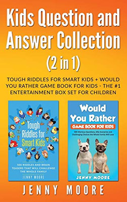 Kids Question and Answer Collection (2 in 1) : Tough Riddles for Smart Kids + Would You Rather Game Book for Kids - The #1 Entertainment Box Set for Children - 9781952395031