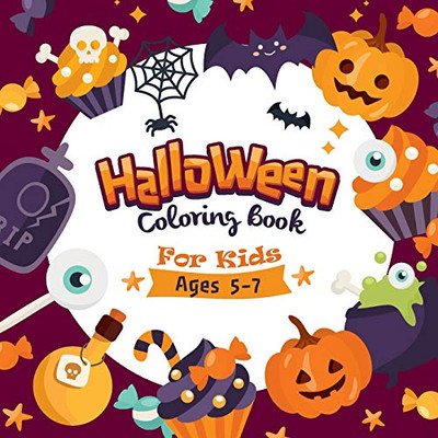 The Halloween Coloring Book For Kids : Halloween Coloring and Activity Book: Children Coloring Workbooks for Kids: Boys, Girls and Toddlers Ages 2-4, 4-8 - Kids Halloween Gift
