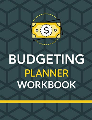 Budgeting Planner Workbook : Budget And Financial Planner Organizer Gift | Beginners | Envelope System | Monthly Savings | Upcoming Expenses | Minimalist Living - 9781952035739