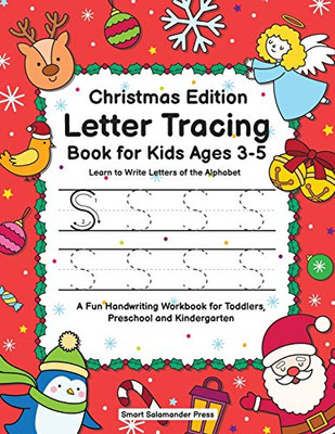 Letter Tracing Book for Kids Ages 3-5 : Christmas Edition - Learn to Write Letters of the Alphabet: A Fun Handwriting Workbook for Toddlers, Preschool and Kindergarten - 9781952264634