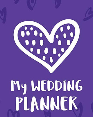 My Wedding Planner : DIY Checklist | Small Wedding | Book | Binder Organizer | Christmas | Assistant | Mother of the Bride | Calendar Dates | Gift Guide | For The Bride - 9781952035661