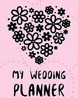 My Wedding Planner : DIY Checklist | Small Wedding | Book | Binder Organizer | Christmas | Assistant | Mother of the Bride | Calendar Dates | Gift Guide | For The Bride - 9781952035685