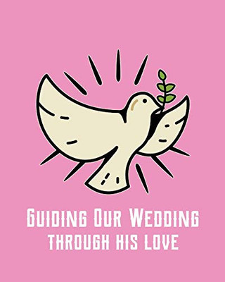 Guiding Our Wedding Through His Love : DIY Checklist | Small Wedding | Book | Binder Organizer | Christmas | Assistant | Mother of the Bride | Calendar Dates | Gift Guide | For The Bride