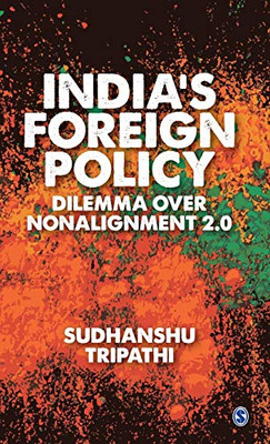 India’s Foreign Policy Dilemma over Non-Alignment 2.0: Dilemma over Non-Alignment 2.0