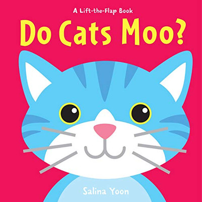 Do Cats Moo? (A Lift-the-Flap Book)