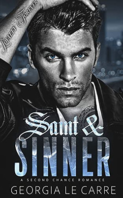 Saint & Sinner : A Second Chance Romance