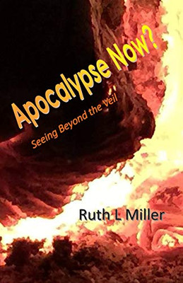 Apocalypse Now? : Seeing Beyond the Veil