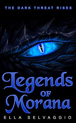 Legends of Morana: the Dark Threat Rises