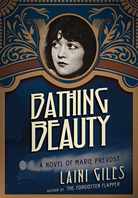 Bathing Beauty : A Novel of Marie Prevost