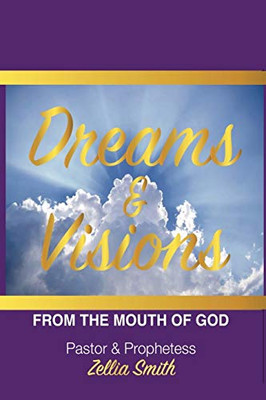 Dreams and Vision : From The Mouth Of God