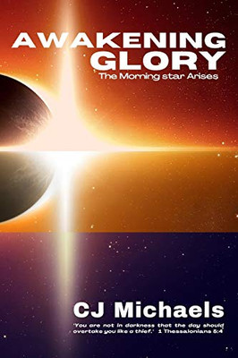 Awakening Glory : The Morning Star Arises