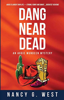 Dang Near Dead : Aggie Mundeen Mystery #2