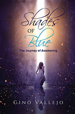 Shades of Blue : The Journey of Awakening