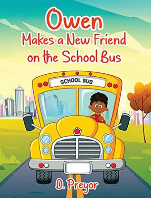 Owen Makes a New Friend on the School Bus