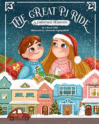 The Great PJ Ride : A Christmas Tradition