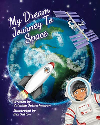 My Dream Journey To Space - 9781838082239