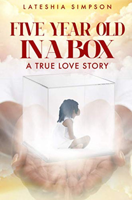 Five-year-old in a Box: A True Love Story