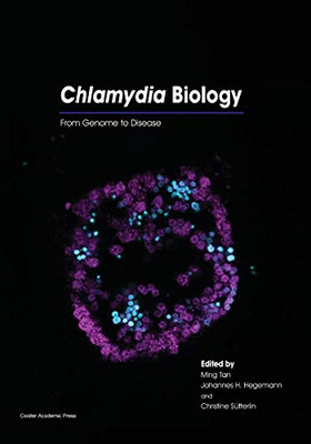 Chlamydia Biology : From Genome to Disease