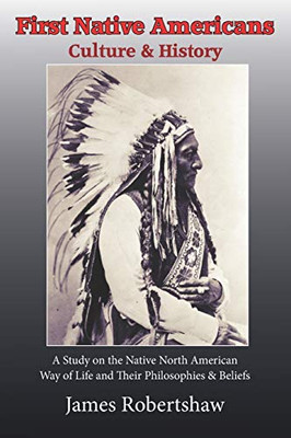 First Native Americans : Culture & History