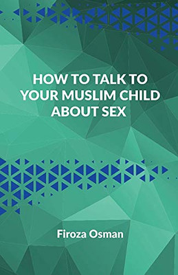 How to Talk to Your Muslim Child about Sex