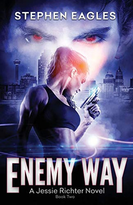 Enemy Way : Book 2: A Jessie Richter Novel