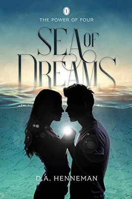 Sea of Dreams : Book 1 - the Power of Four