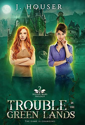 Trouble in the Green Lands - 9781737062158