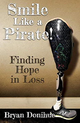 Smile Like a Pirate! : Finding Hope in Loss